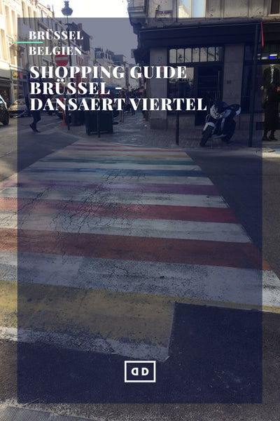 Travel Guide Brüssel: Unsere Shopping Tipps im Dansaert Viertel